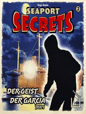cover image of Seaport Secrets 2 – Der Geist der Garcia Teil 1